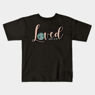 Loved_John3:16 Kids T-Shirt